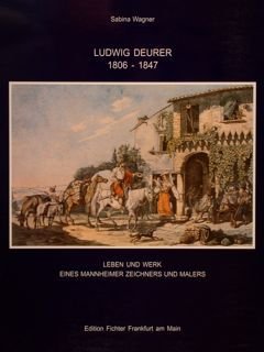 LUDWIG DEURER 1806-1847. Leben un werk eines mannheimer zeichners und …