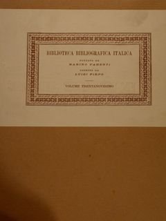 Contributi alla Biblioteca Bibliografica Italica diretta da Marino Parenti. Volume …