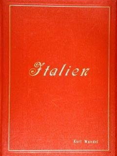 ITALIEN. Eine Wanderung von den Alpen bis zum Aetna.