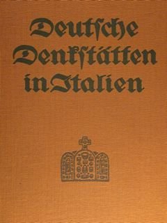 DEUTSCHE DENKSTAETTEN IN ITALIEN.