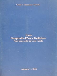 ICONA. COMPENDIO D'ARTE E TRADIZIONE. Venti Icone scelte da Carlo …