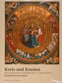 KREIS UND KOSMOS. Ein restaurierts Tafelbild des 15. Jahrhunderts. Kunstmuseum …