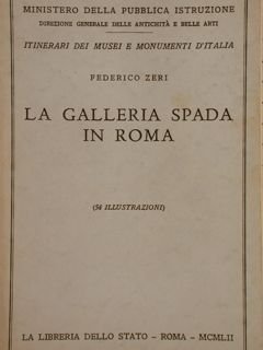 Itinerari dei Musei e Monumenti d'Italia. LA GALLERIA SPADA IN …