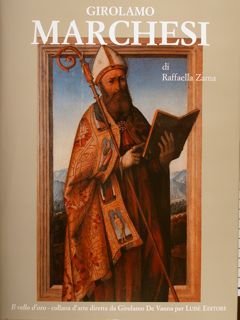 GIROLAMO MARCHESI da COTIGNOLA. Pittore. Catalogo Generale.