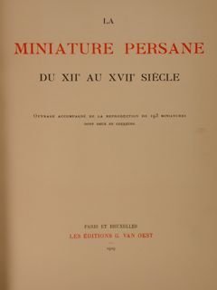 LA MINIATURE PERSANE du XII au XVII siècle.