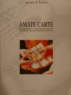 AMATE CARTE.Selezione di ricette dal quattrocento al settecento per disegnare …