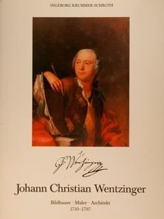 JOHANN CHRISTIAN WENTZINGER. Bidhauer - Maler - Architekt, 1710 - …