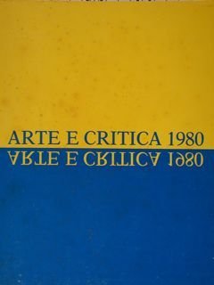 ARTE E CRITICA 1980. Galleria Nazionale d'Arte Moderna- Roma, Valle …