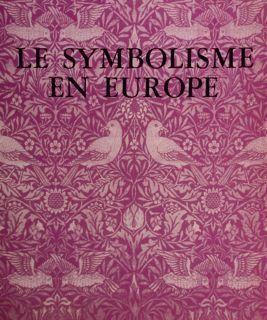 LE SYMBOLISME EN EUROPE. Musèes Royaux des Beaux-Arts de Belique, …