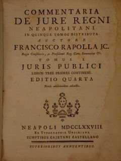 Commentaria De Jure Regni Neapolitani in quinque tomos distributa. Auctore …