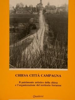 CHIESA CITTA' CAMPAGNA. Il patrimonio artistico della chiesa e l'organizzazione …