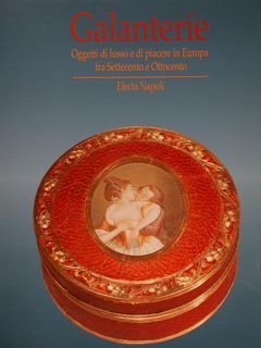 GALANTERIE. Oggetti di lusso e di piacere in Europa fra …