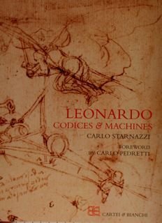 LEONARDO CODICES & MACHINES. Foreword by Carlo Pedretti.