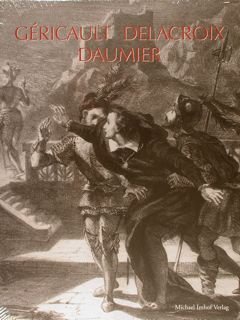 GERICAULT DELACROIX DAUMIER und ZEITGENOSSEN. Franzoesische Litographien und Zeichnungen. Museum …