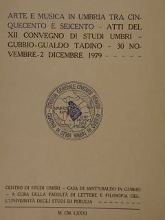 ARTE E MUSICA IN UMBRIA TRA CINQUECENTO E SEICENTO. Atti …
