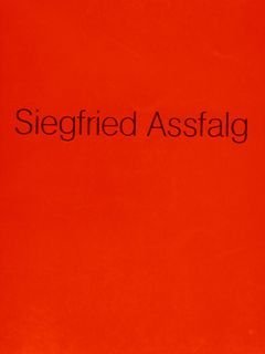 SIEGFRIED ASSFALG. Retrospektive. 8. Dezember 1985 bis 6. Januar 1986. …