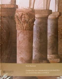 L'ABBAZIA DI CHIARAVALLE DI FIASTRA. LA CULTURA DELL'ANTICO.