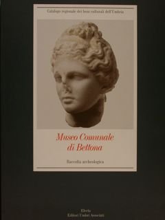 MUSEO COMUNALE DI BETTONA. RACCOLTA ARCHEOLOGICA.