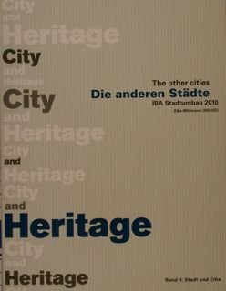 The other cities - Die anderen Staedte. IBA Stadtumbau 2010. …