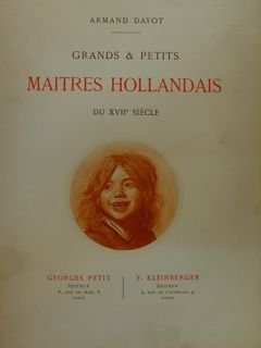 GRANDS & PETITS MAITRES HOLLANDAIS DU XVII SIECLE.