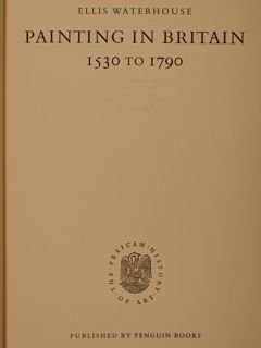 The Pelican History of Art. PAINTING IN BRITAIN 1530 - …