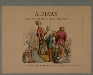 A DIARY illustrated by Dicky Doyle. A DIARY for every …