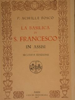 LA BASILICA DI S.FRANCESCO IN ASSISI.