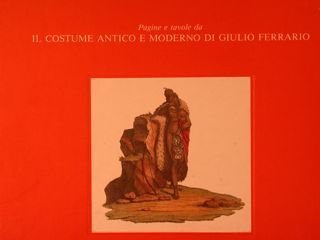 Pagine e tavole da IL COSTUME ANTICO E MODERNO o …
