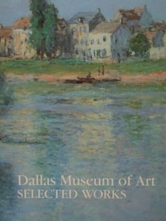 Dallas Museum of Art: Selected Works.