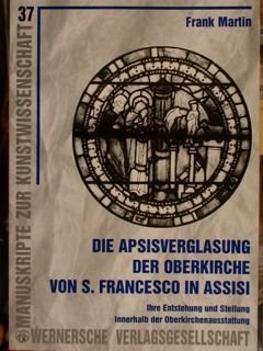 DIE APSIDVERGLASUNG DER OBERKIRCHE VON S. FRANCESCO IN ASSISI. Ihre …