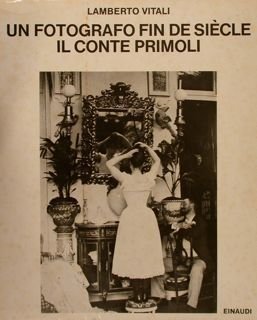 UN FOTOGRAFO FIN DE SIECLE. IL CONTE PRIMOLI.