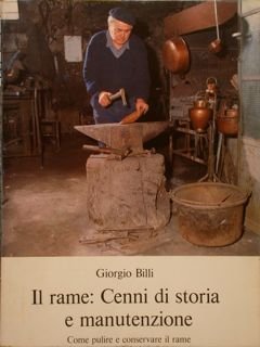 IL RAME: CENNI DI STORIA E MANUTENZIONE. Come pulire e …