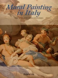 MURAL PAINTING IN ITALY. The 17th and 18th centuries.