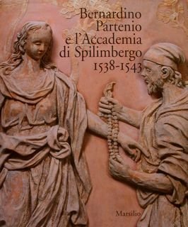 BERNARDINO PARTENIO E L'ACCADEMIA DI SPILIMBERGO 1538 - 1543. Gli …