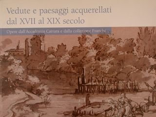 VEDUTE E PAESAGGI ACQUERELLATI DAL XVII AL XIX SECOLO. Opere …