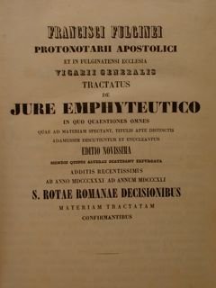 Francisci Fulginei protonotarii apostolici et in fulginatensi ecclesia vicarii generalis …