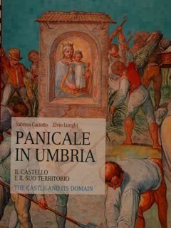 PANICALE IN UMBRIA. Il Castello e il suo territorio. The …