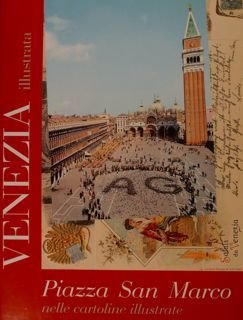 VENEZIA illustrata. PIAZZA SAN MARCO nelle cartoline illustrate.