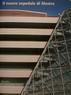 IL NUOVO OSPEDALE DI MESTRE.