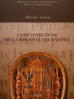 LA RICOSTRUZIONE DELLA BIBLIOTECA DURANTINA.