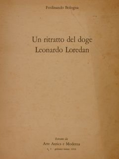 UN RITRATTO DEL DOGE LEONARDO LOREDAN. Estratto da ' Arte …