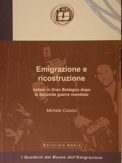 EMIGRAZIONE E RICOSTRUZIONE. Italiani in Gran Bretagna dopo la Seconda …