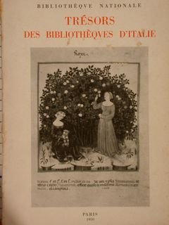 Bibliotheque Nationale. TRESORS DES BIBLIOTHEQUES D'ITALIE IVe - XVIeSiècles.