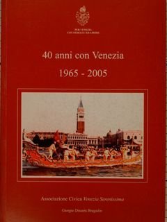 40 ANNI CON VENEZIA 1965 - 2005.