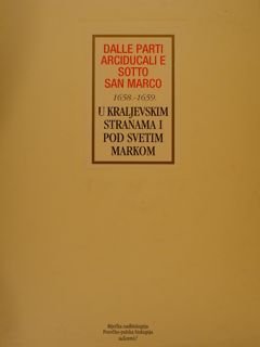 DALLE PARTI ARCIDUCALI E SOTTO SAN MARCO. Visite arciducali fatte …