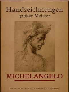 Handzeichnungen grosser Meister. MICHELANGELO.