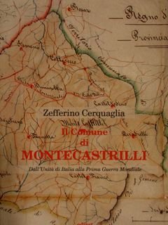 IL COMUNE DI MONTECASTRILLI. Dall'Unità d'Italia alla Prima Guerra Mondiale.