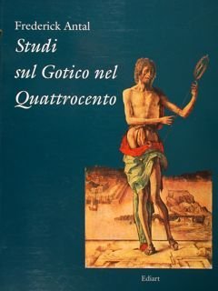 STUDI SUL GOTICO NEL QUATTROCENTO. Alcuni quadri italiani del Kaiser-Friedrich-Museum …