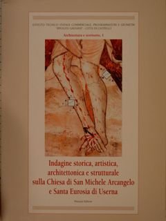 INDAGINE STORICA,ARTISTICA,ARCHITETTONICA E STRUTTURALE SULLA CHIESA DI SAN MICHELE ARCANGELO E SANTA EUROSIA DI USERNA.