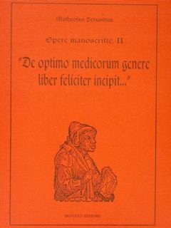 Opere manoscritte, II. 'DE OPTIMO MEDICORUM GENERE LIBER FELICITER INCIPIT …